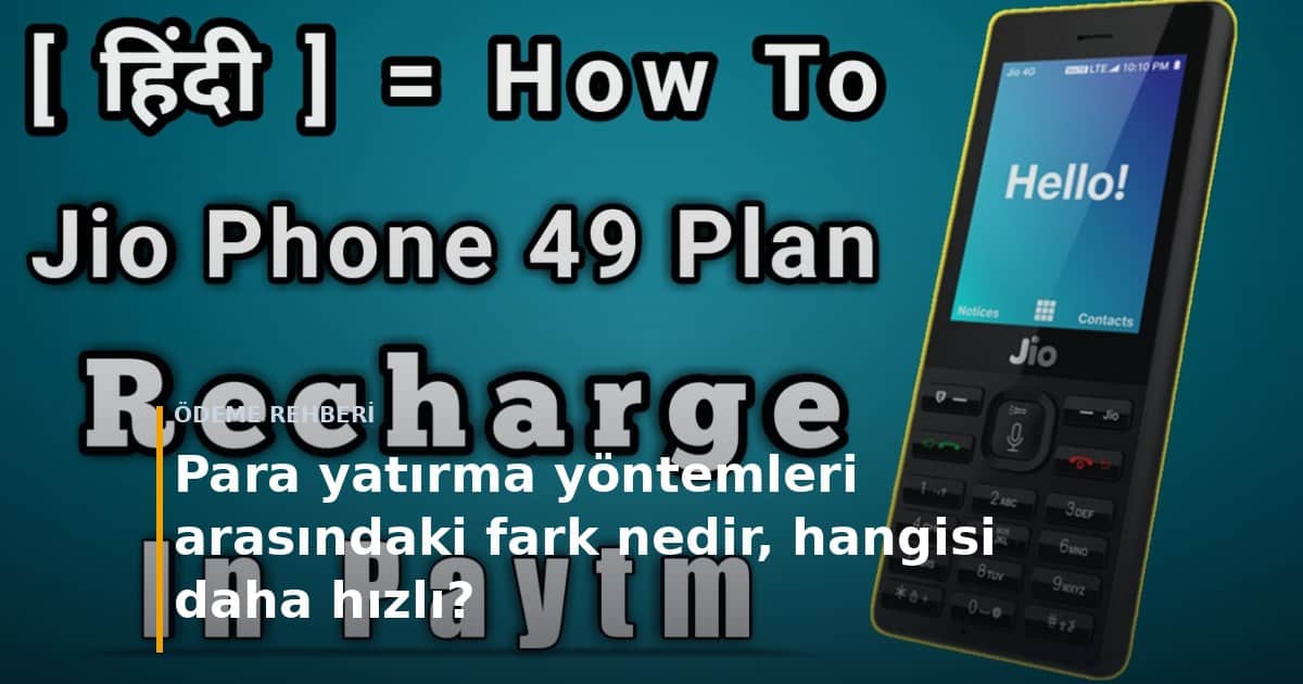 Ödeme Rehberi̇ — Para yatırma yöntemleri arasındaki fark nedir, hangisi dah